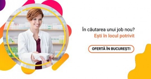 Job pentru Farmacisti in Bucur