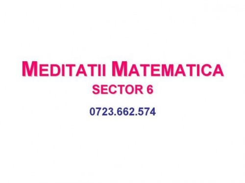 Meditatii MATEMATICA  sector 6
