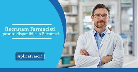 Recrutam Farmacisti in Romania